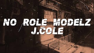 JCole  No Role Modelz Lyrics [upl. by Eremahs]