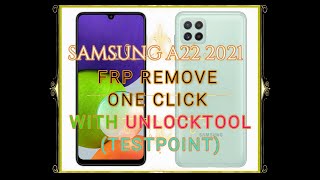 SAMSUNG A22 2021SMA225FSMA225M FRP REMOVE ONE CLICK WITH UNLOCKTOOLTESTPOINT [upl. by Nolham]