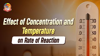 Effect of Concentration and Temperature on Rate of Reaction  NEETPreparation  srichaitanyagosala [upl. by Esilrac]