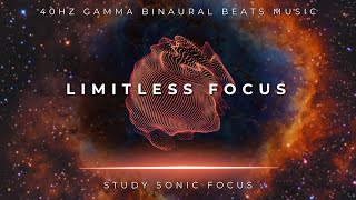 Limitless Focus  40Hz Gamma Binaural Beats Brainwave Music for Super Concentration and Focus [upl. by Rizas525]