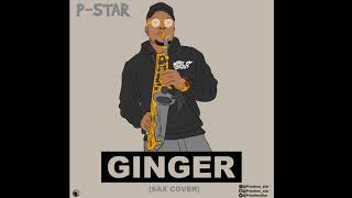 WizKid  Ginger ft Burna Boy P STAR Sax Cover Audio [upl. by Geerts412]