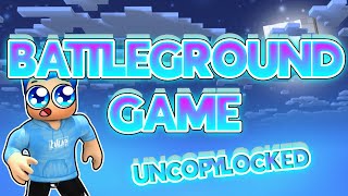 BATTLEGROUND GAME  UNCOPYLOCKED [upl. by Caputo]