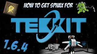 How to Get Sphax For The New Tekkit For Minecraft 164 [upl. by Dahsar]