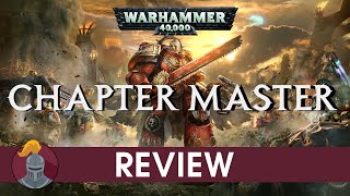 Warhammer 40K Chapter Master Review [upl. by Victorie36]