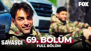 Savaşçı 69 Bölüm [upl. by Einhapets]