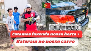 Estamos fazendo uma horta  Bateram no nosso carro em Portugal 🇵🇹 [upl. by Scibert]