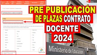 ✅PRE PUBLICACIÓN DE PLAZAS PARA CONTRATO DOCENTE 2024 ETAPA PUN PRUEBA NACIONAL [upl. by Esinet]