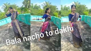 Bala Nacho to dekhi ll Dance cover by payel ll new dance video ll cutegirlmegha [upl. by Ahsrat]