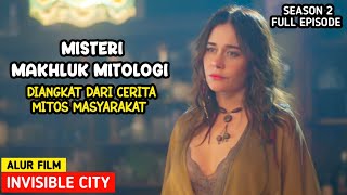 MISTERI MAKHLUK MITOLOGI TAK KASAT MATA‼️Alur cerita film series season 2 full episode [upl. by Neeloj]