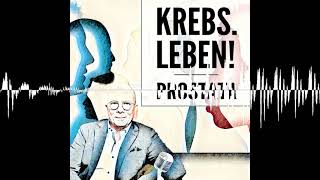 Hormonentzugstherapie  KrebsLeben Die Podcastreihe zum Prostatakarzinom [upl. by Aloysia]