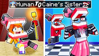 From HUMAN to CAINEs SISTER in Minecraft [upl. by Aciret]