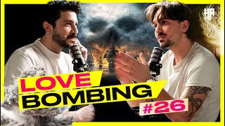 Love Bombing ve Pandoranın Kutusu [upl. by Bashee9]