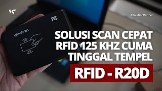 SOLUSI SCAN CEPAT RFID 125KHz CUMA TINGGAL TEMPEL  RFID R20D [upl. by Mandych76]