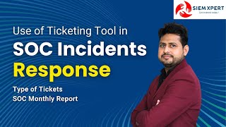 SOC Incident Response and Use of Ticketing tools SOC Monthly Report [upl. by Mchail821]