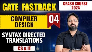 Compiler Design 04  Syntax Directed Translations  CS amp IT  GATE 2024 FastTrack Batch [upl. by Va]