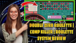 Double Zero Roulette quot Comp Killer quot Roulette System Review [upl. by Lamraj306]