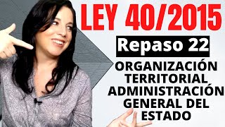 LEY 402015 2️⃣2️⃣ ADMINISTRACION GENERAL DEL ESTADO 💙 OPOSICIONES [upl. by Stedman950]