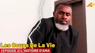 Série  Les Coups De La Vie Saison 3  Un père mourant Lhistoire dAma🔥 [upl. by Droffats]