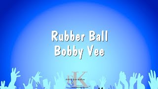 Rubber Ball  Bobby Vee Karaoke Version [upl. by Eidnar710]