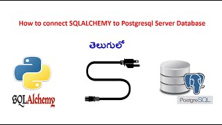 How to connect SQLALCHEMY to Postgresql Server Database In Telugu  Python Web Development Flask [upl. by Ingles]