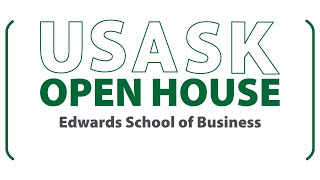 USasks Open House  Edwards School of Business [upl. by Ardnekan]