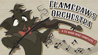 Flamepaws Orchestra 72 Hour MAP COMPLETE [upl. by Ahteral768]