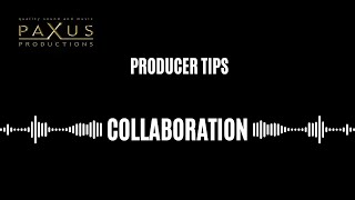 Producers Tips  Ep1 COLLABORATION [upl. by Nodlehs879]