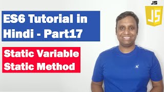 ES6 Tutorial in HindiPart 17  Static Variable and Static Methods  ECMAScript 2015  ECMAScript 6 [upl. by Schonfeld420]