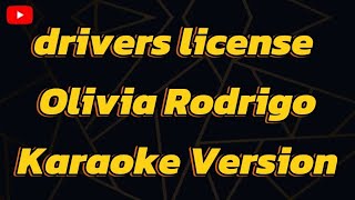 drivers license Olivia Rodrigo Karaoke Version [upl. by Derron]