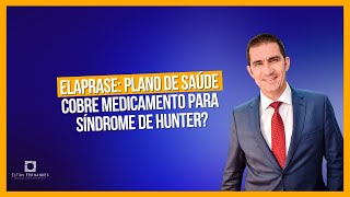 Elaprase idursulfase plano de saúde cobre medicamento para síndrome de Hunter Entenda [upl. by Kcirddec]