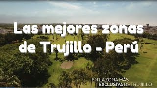 LAS MEJORES ZONAS DE TRUJILLO  PERÚ Latinoamérica 2020 HD [upl. by Ebsen]