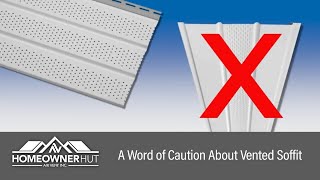 A Word of Caution About Vented Soffit [upl. by Torrin]