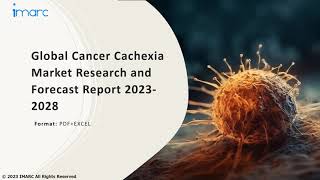 Cancer Cachexia Market Analysis Recent Trends and Regional Growth Forecast by 202328 [upl. by Iman]