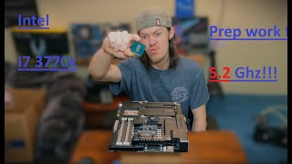 I7 3770k prep work for 52Ghz [upl. by Charo]