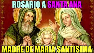 Rosario a Santa Ana Madre de Maria Santísima y Abuela de Jesucristo [upl. by Evey26]