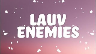 Lauv  Enemies Lyrics [upl. by Stace236]