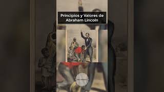 Valores y principios de Abraham Lincoln [upl. by Anilorak]