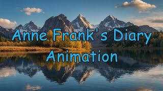 Anne Franks Diary Animation  Full English Version Film [upl. by Pavior270]