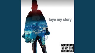 Taye my story [upl. by Tamqrah]