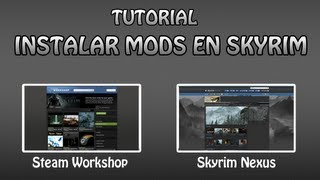 Skyrim  Mejores Mods  Como Instalar MODS en Skyrim  Tutorial Steam Workshop y Skyrim Nexus [upl. by Htebazileyram]