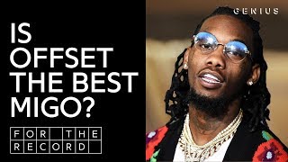 Is Offset The Best Migos Member  For The Record [upl. by Nov365]