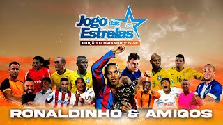 Jogo das Estrelas  Ronaldinho Gaúcho e amigos em Floripa  Estádio Orlando Scarpelli  19052024 [upl. by Sirk]