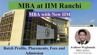 New IIM MBA  Admission Placements and Fees for IIM Ranchi  IIM Admission  IIM CAP Interview [upl. by Blodget]