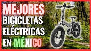 🏆 Mejores Bicicletas Eléctricas en México 2024  Calidad  Precio [upl. by Randa867]