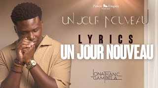 Jonathan C Gambela  Un jour nouveau audioparoles [upl. by Osnofledi]