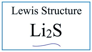 How to Draw the Lewis Dot Structure for Li2S  Lithium sulfide [upl. by Mailliw808]