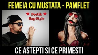 Femeia cu Mustata  Pamflet Rap [upl. by Kara-Lynn583]