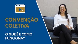 Convenção Coletiva O que é e como funciona [upl. by Duer]