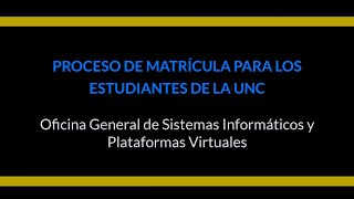 Proceso de Matrícula para los Estudiantes de la UNC [upl. by Atsylac103]