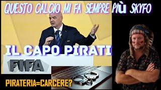 NUOVO COLPO alla FIFAINFANTINO non RISPETTA LE REGOLE UE SUL CALCIOMERCATO e ora CARCERE x i PIRATI [upl. by Meyer]